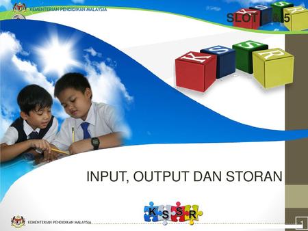 INPUT, OUTPUT DAN STORAN