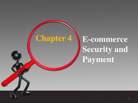 Chapter 4 E-commerce Security and Payment.