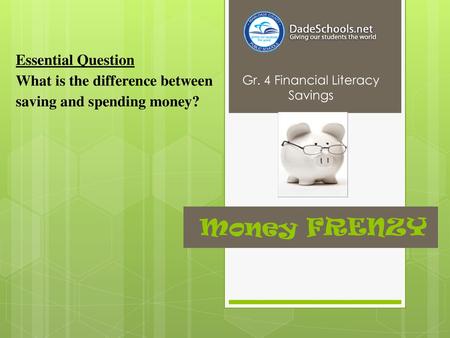 Money FRENZY Essential Question