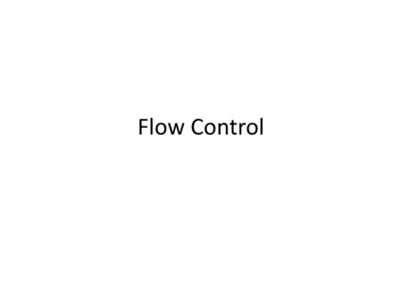 Flow Control.