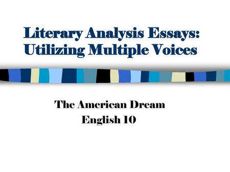 Literary Analysis Essays: Utilizing Multiple Voices