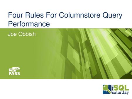 Four Rules For Columnstore Query Performance