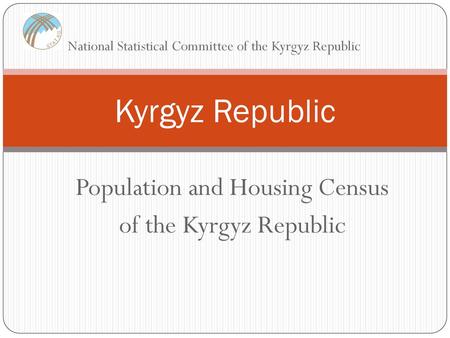 Population and Housing Census of the Kyrgyz Republic