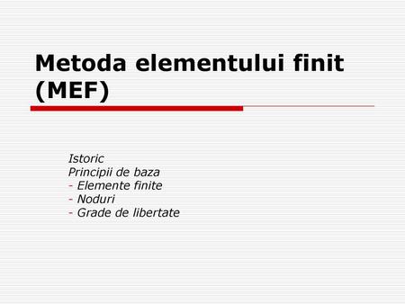 Metoda elementului finit (MEF)