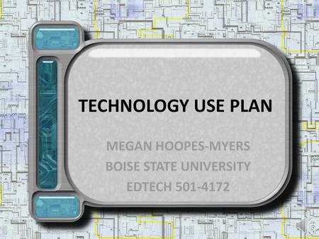 MEGAN HOOPES-MYERS BOISE STATE UNIVERSITY EDTECH