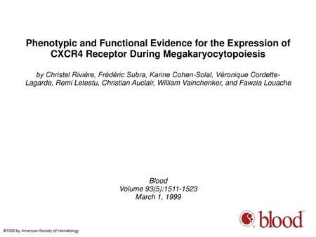 Phenotypic and Functional Evidence for the Expression of CXCR4 Receptor During Megakaryocytopoiesis by Christel Rivière, Frédéric Subra, Karine Cohen-Solal,