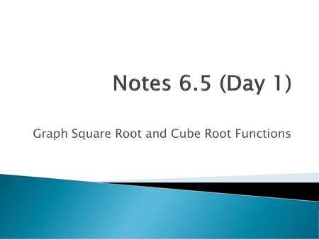 Graph Square Root and Cube Root Functions