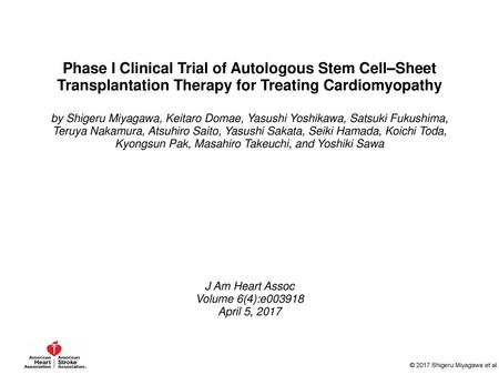 Phase I Clinical Trial of Autologous Stem Cell–Sheet Transplantation Therapy for Treating Cardiomyopathy by Shigeru Miyagawa, Keitaro Domae, Yasushi Yoshikawa,