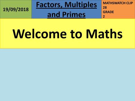 19/09/2018 Welcome to Maths.