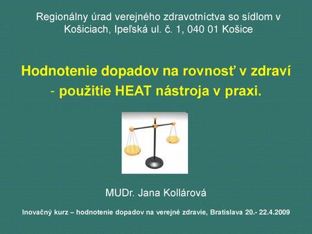 Hodnotenie dopadov na rovnosť v zdraví použitie HEAT nástroja v praxi.