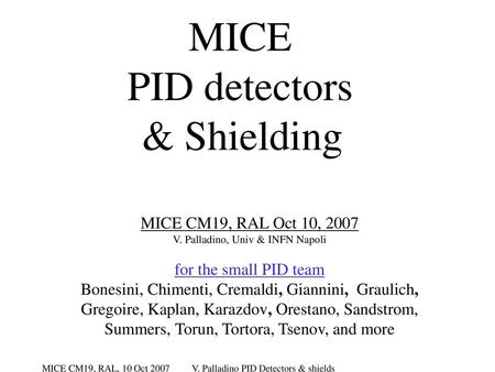 MICE PID detectors & Shielding MICE CM19, RAL Oct 10, 2007