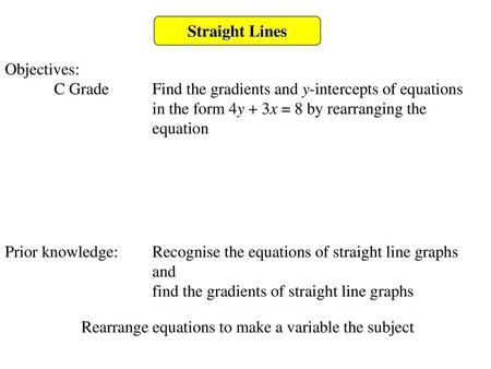 Straight Lines Objectives: