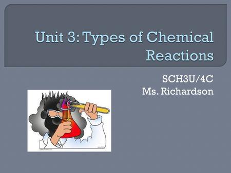 Unit 3: Types of Chemical Reactions