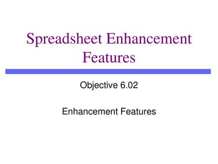 Spreadsheet Enhancement Features