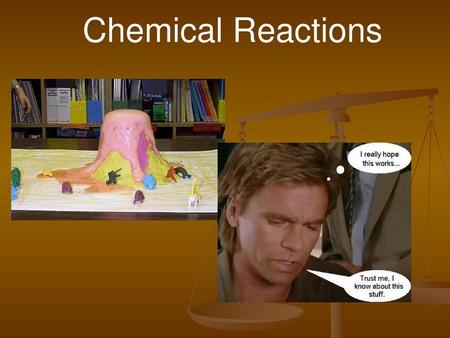 Chemical Reactions.