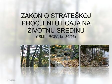 ZAKON O STRATEŠKOJ PROCJENI UTICAJA NA ŽIVOTNU SREDINU (“Sl