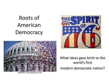 Roots of American Democracy