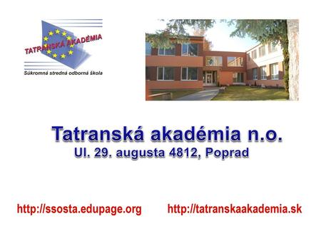 Tatranská akadémia n.o. Ul. 29. augusta 4812, Poprad