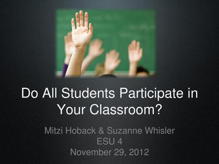 Do All Students Participate in Your Classroom?