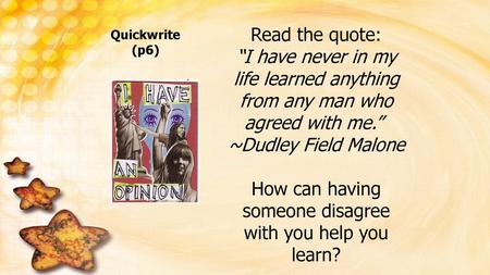 How can having someone disagree with you help you learn?