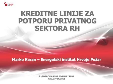 KREDITNE LINIJE ZA POTPORU PRIVATNOG SEKTORA RH