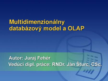 Multidimenzionálny databázový model a OLAP