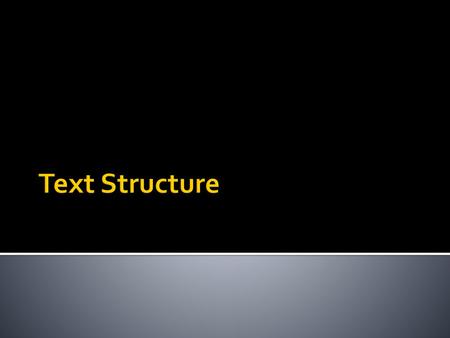 Text Structure.