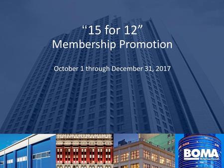 “15 for 12” Membership Promotion October 1 through December 31, 2017