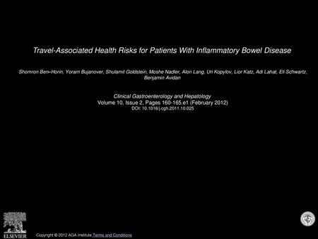 Travel-Associated Health Risks for Patients With Inflammatory Bowel Disease  Shomron Ben–Horin, Yoram Bujanover, Shulamit Goldstein, Moshe Nadler, Alon.