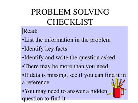 PROBLEM SOLVING CHECKLIST