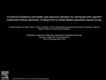 Functional limitations and health care resource utilization for individuals with cognitive impairment without dementia: Findings from a United States.