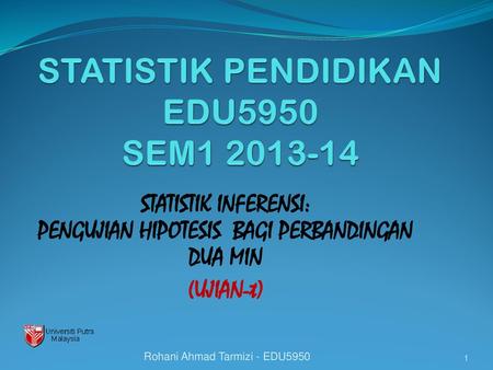 STATISTIK PENDIDIKAN EDU5950 SEM