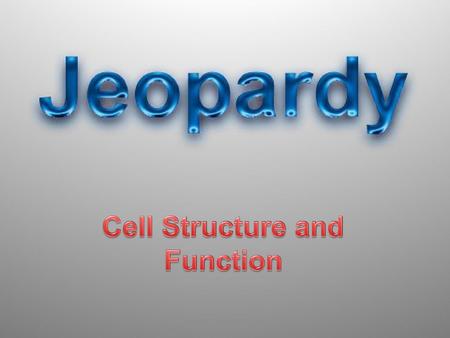 Cell Structure and Function