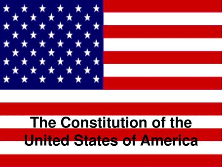 The Constitution of the United States of America