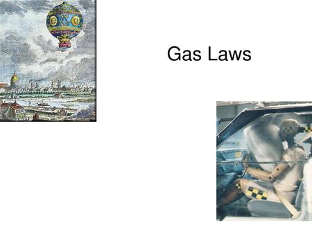 Gas Laws.