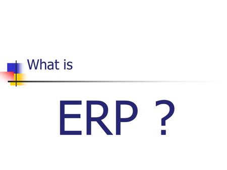 What is ERP ?.