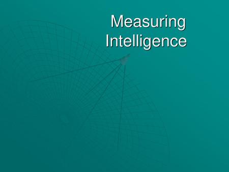 Measuring Intelligence