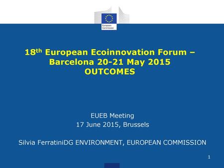 18th European Ecoinnovation Forum – Barcelona May 2015 OUTCOMES