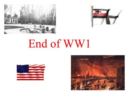 End of WW1.