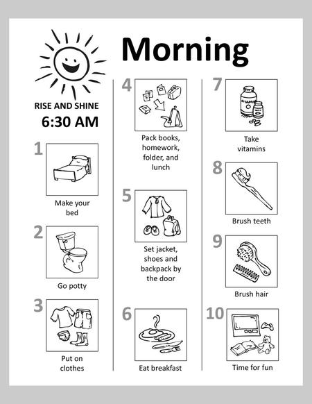 SAMPLE ROUTINE Morning :30 AM Seasonal