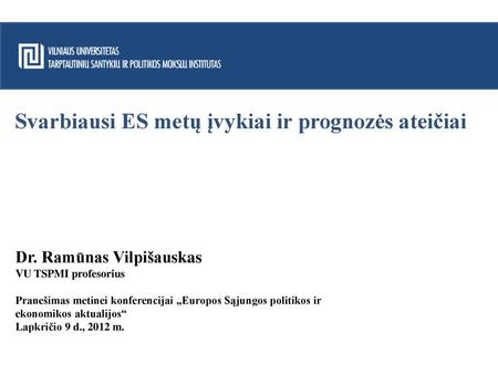 Svarbiausi ES metų įvykiai ir prognozės ateičiai