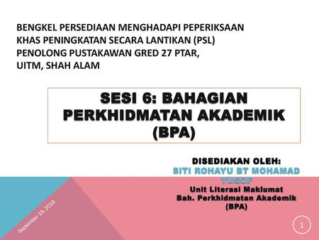 SESI 6: BAHAGIAN PERKHIDMATAN AKADEMIK (BPA)