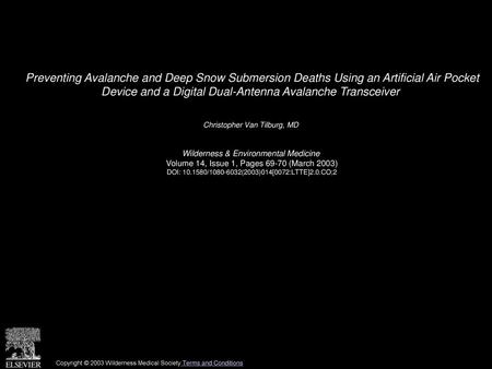 Preventing Avalanche and Deep Snow Submersion Deaths Using an Artificial Air Pocket Device and a Digital Dual-Antenna Avalanche Transceiver  Christopher.