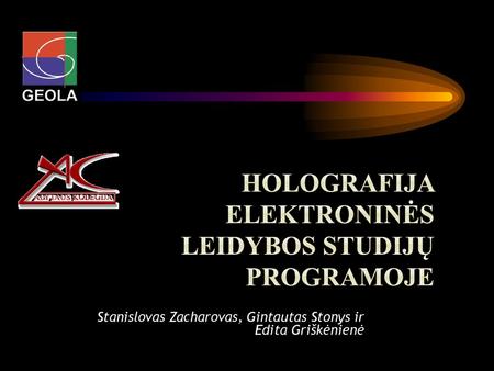 HOLOGRAFIJA ELEKTRONINĖS LEIDYBOS STUDIJŲ PROGRAMOJE