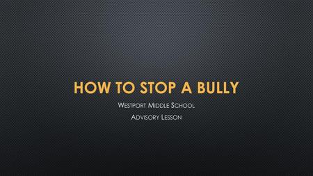 Westport Middle School Advisory Lesson