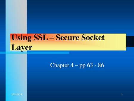 Using SSL – Secure Socket Layer