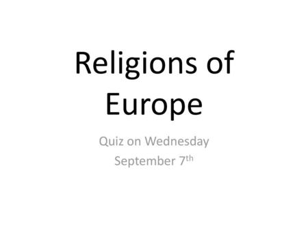 Quiz on Wednesday September 7th