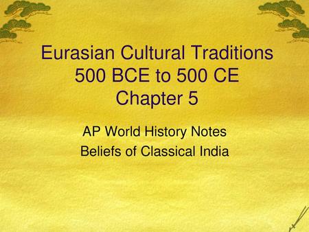 Eurasian Cultural Traditions 500 BCE to 500 CE Chapter 5