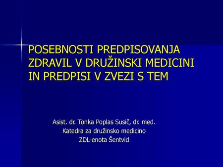 Asist. dr. Tonka Poplas Susič, dr. med. Katedra za družinsko medicino