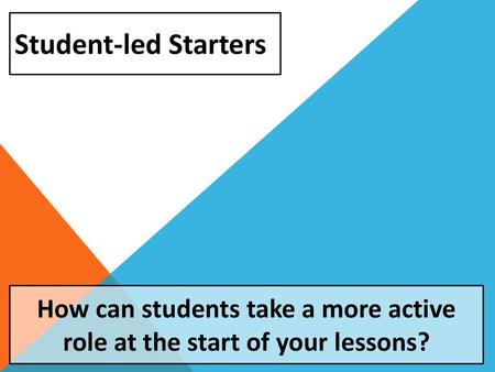 How can students take a more active role at the start of your lessons?